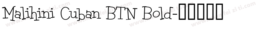 Malihini Cuban BTN Bold字体转换